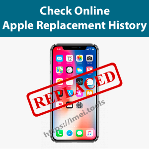 check apple Replacement history status
